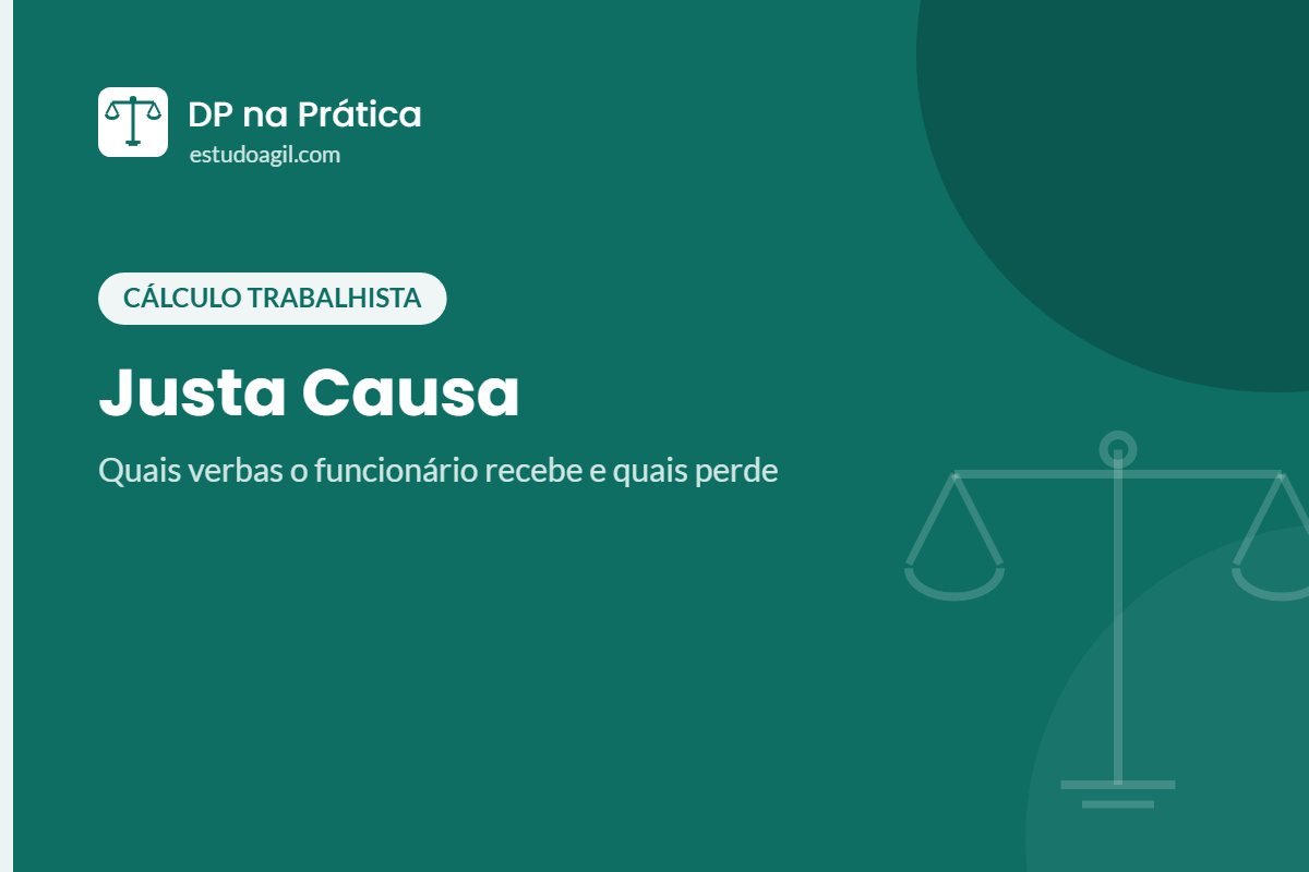Justa causa: quais verbas o funcionário recebe (e quais ele perde)